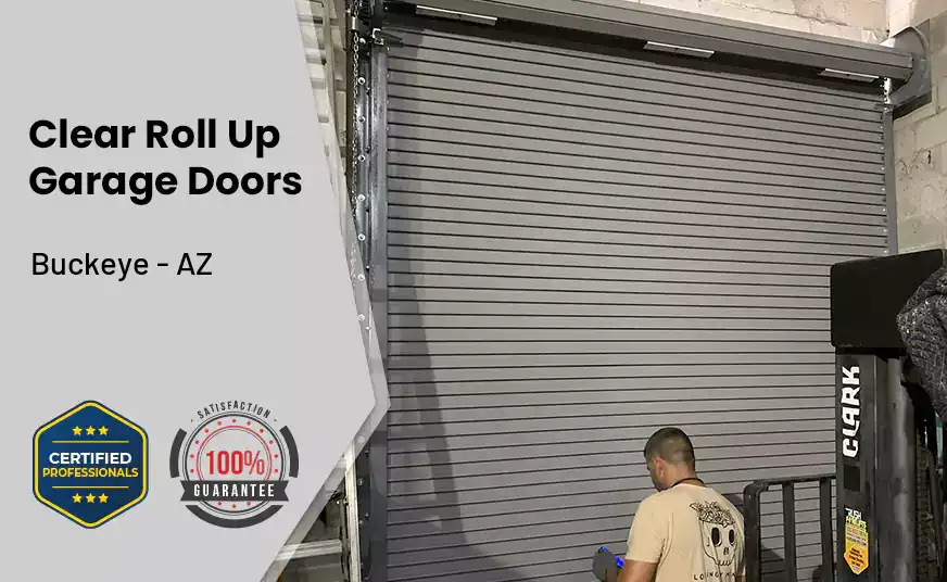 Clear Roll Up Garage Doors Buckeye - AZ 