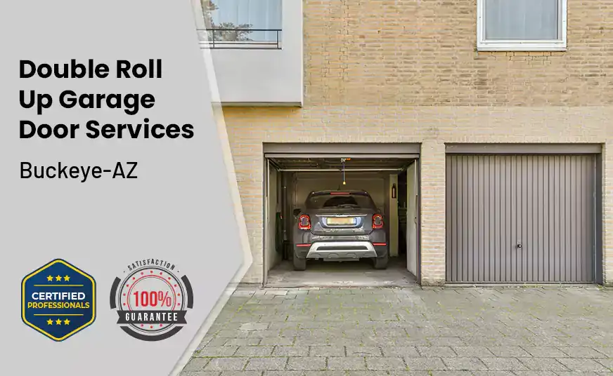 Double Roll Up Garage Doors Buckeye-AZ 