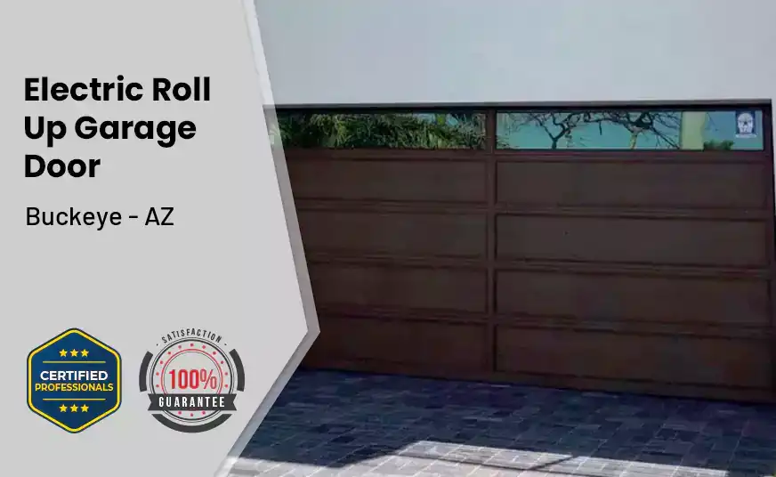 Electric Roll Up Garage Door Buckeye - AZ 