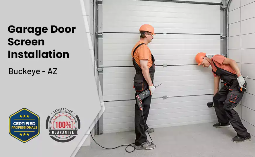 Garage Door Screen Installation Buckeye - AZ 