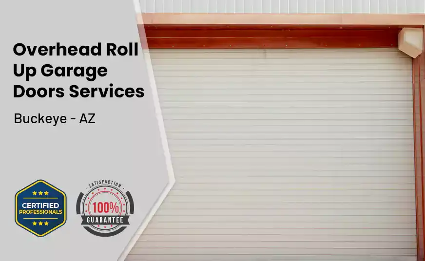 Overhead Roll Up Door Buckeye - AZ 