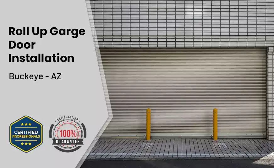 Roll Up Garage Door Installation Buckeye - AZ 