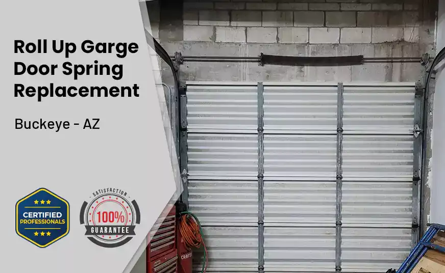 Roll Up Garage Door Spring Replacement Buckeye - AZ 